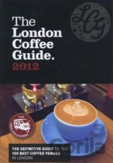The London Coffee Guide 2012