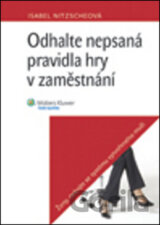 Odhalte nepsaná pravidla hry v zaměstnání