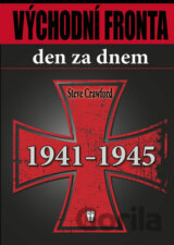 Východní fronta den za dnem 1941 - 1945