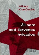 Žil som pod červenou hviezdou