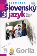 Slovenský jazyk 3 pre stredné školy (cvičebnica)