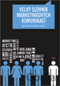 Velký slovník marketingových komunikací