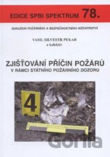 Zjišťování příčin požárů v rámci státního požárního dozoru