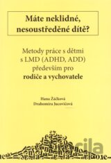 Máte neklidné, nesoustředěné dítě?