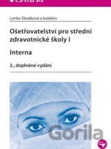 Ošetřovatelství pro střední zdravotnické školy I