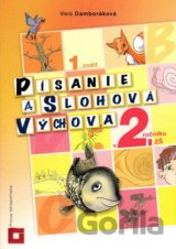 Písanie a slohová výchova v 2. ročníku ZŠ (Pracovný zošit – 1. časť)