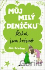 Můj milý deníčku: Řekni, jsem krásná?