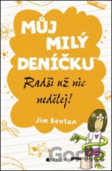Můj milý deníčku: Radši už nic nedělej!