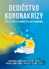 Dedičstvo koronakrízy: Ako lepšie zvládnuť ďalšiu pandémiu