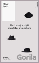 Muž, ktorý si mýlil manželku s klobúkom