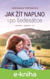Jak žít naplno i po šedesátce