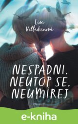 Nespadni, neutop se, neumírej
