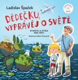 Dědečku, vyprávěj o světě