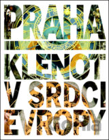 Praha - Klenot v srdci Evropy