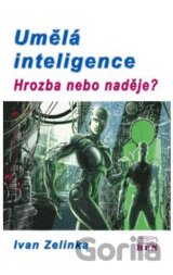 Umělá inteligence - hrozba nebo naděje?