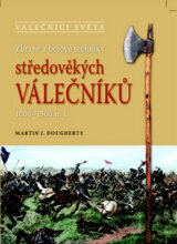 Zbraně a bojové techniky středověkých válečníků
