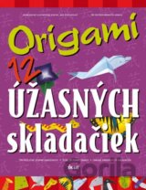 Origami - 12 úžasných skladačiek