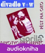 VOSKOVEC JIRI, WERICH JAN: PEST NA OKO, DIVOTVORNY HRNEC