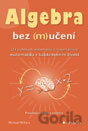 Algebra bez (m)učení