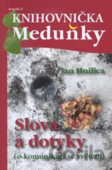 Slova a dotyky - o komunikaci se světem