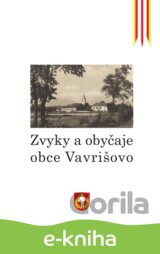 Zvyky a obyčaje obce Vavrišovo