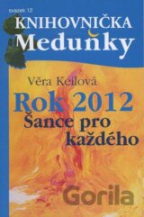 Rok 2012 - šance pro každého