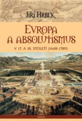 Evropa a absolutismus v 17. a 18. století (1648-1789)