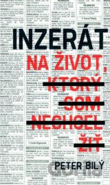 Inzerát na život, ktorý som nechcel žiť