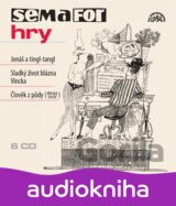 SEMAFOR: HRY (CLOVEK Z PUDY - JONAS A TING-TANGL - SLADKY ZIVOT BLAZNA VINCKA) (