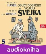 Osudy dobrého vojáka Švejka V.