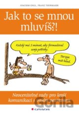 Jak to se mnou mluvíš?!