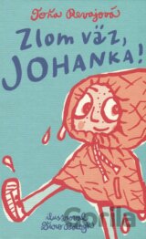 Zlom väz, Johanka!