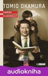 Tomio Okamura -umění vládnout audiokniha (Tomio Okamura)