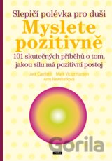 Slepičí polévka pro duši: Myslete pozitivně