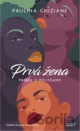 Prvá žena - príbeh o polygamii