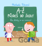 A-Ž půjdeš do školy: Pro kluky, co se neztratí