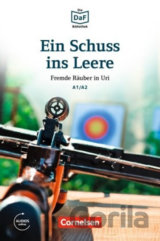 DaF Bibliothek A1/A2: Ein Schuss ins Leere: Fremde Räuber in Uri + mp3