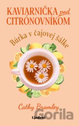 Kaviarnička pod citrónovníkom: Búrka v čajovej šálke