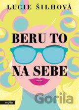 Beru to na sebe