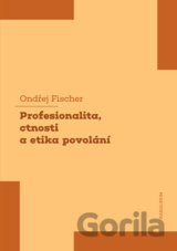 Profesionalita, ctnosti a etika povolání