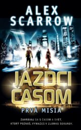 Jazdci časom: Prvá misia
