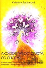 Ako dostať od života čo chceme