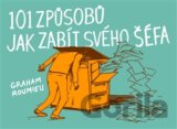 101 způsobů, jak zabít svého šéfa