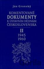 Komentované dokumenty k ústavním dějinám Československa 1945 - 1960