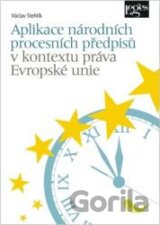 Aplikace národních procesních předpisů v kontextu práva Evropské unie