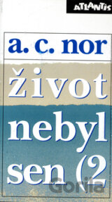 Život nebyl sen (2)