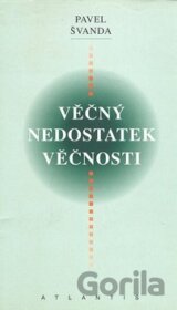 Věčný nedostatek věčnosti