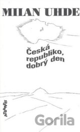 Česká republiko, dobrý den