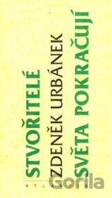 Stvořitelé světa pokračují
