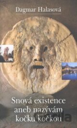 Snová existence aneb nazývám kočku kočkou
